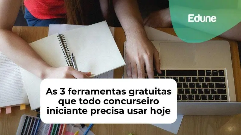 [As 3 ferramentas gratuitas que todo concurseiro iniciante precisa usar hoje]