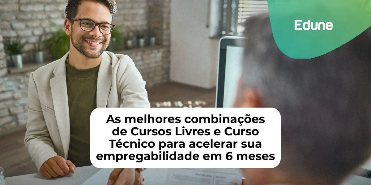 [As melhores combinações de Cursos Livres e Curso Técnico para acelerar sua empregabilidade em 6 meses]