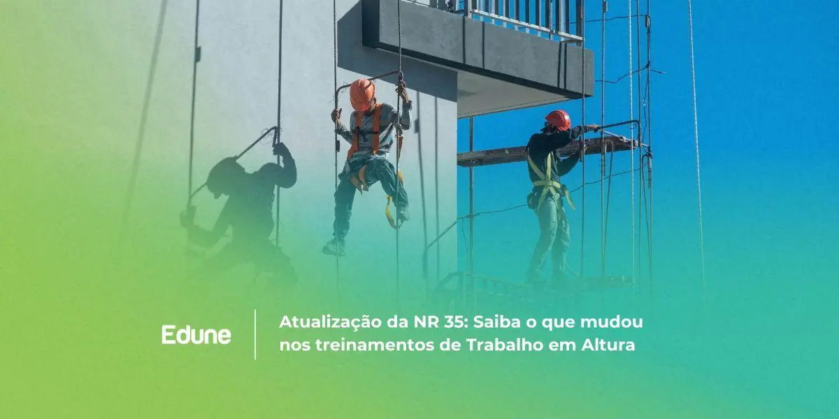 [Atualização da NR 35: Saiba o que mudou nos treinamentos de Trabalho em Altura]