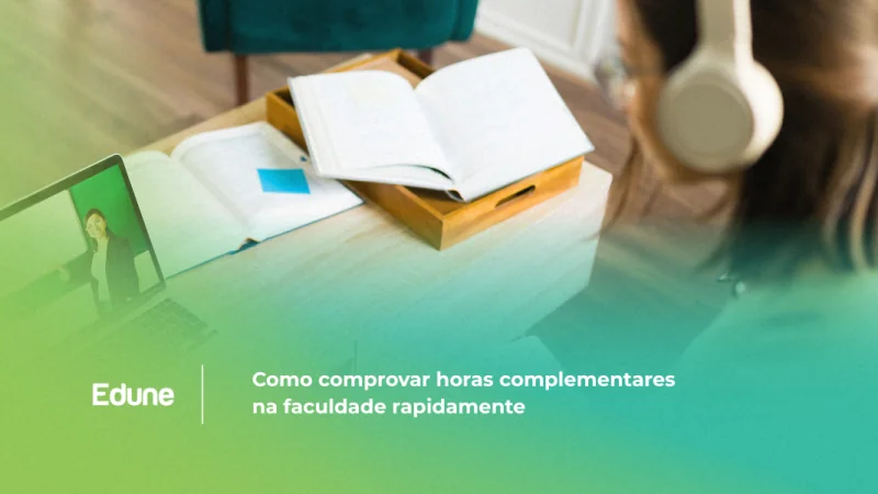 [Como comprovar horas complementares na faculdade rapidamente]
