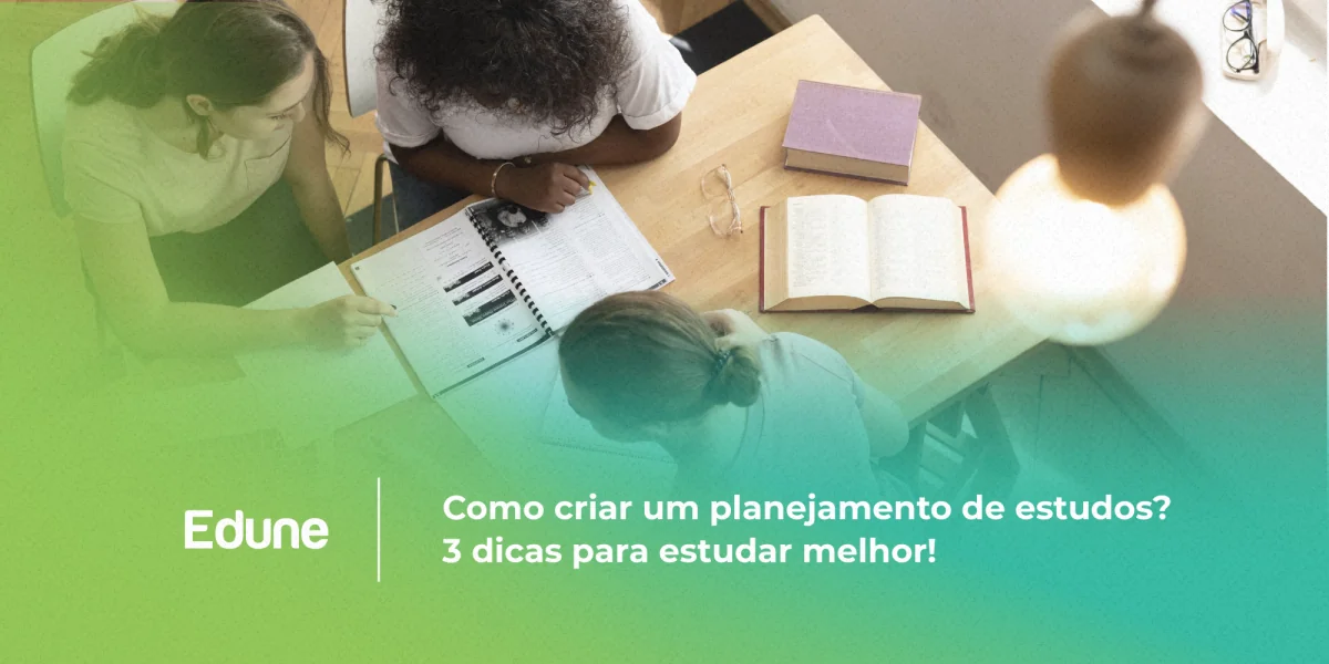 [Como criar um planejamento de estudos? 3 dicas para estudar melhor!]