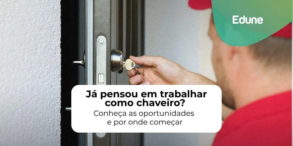 [Como trabalhar como chaveiro? Conheça a profissão e por onde começar]