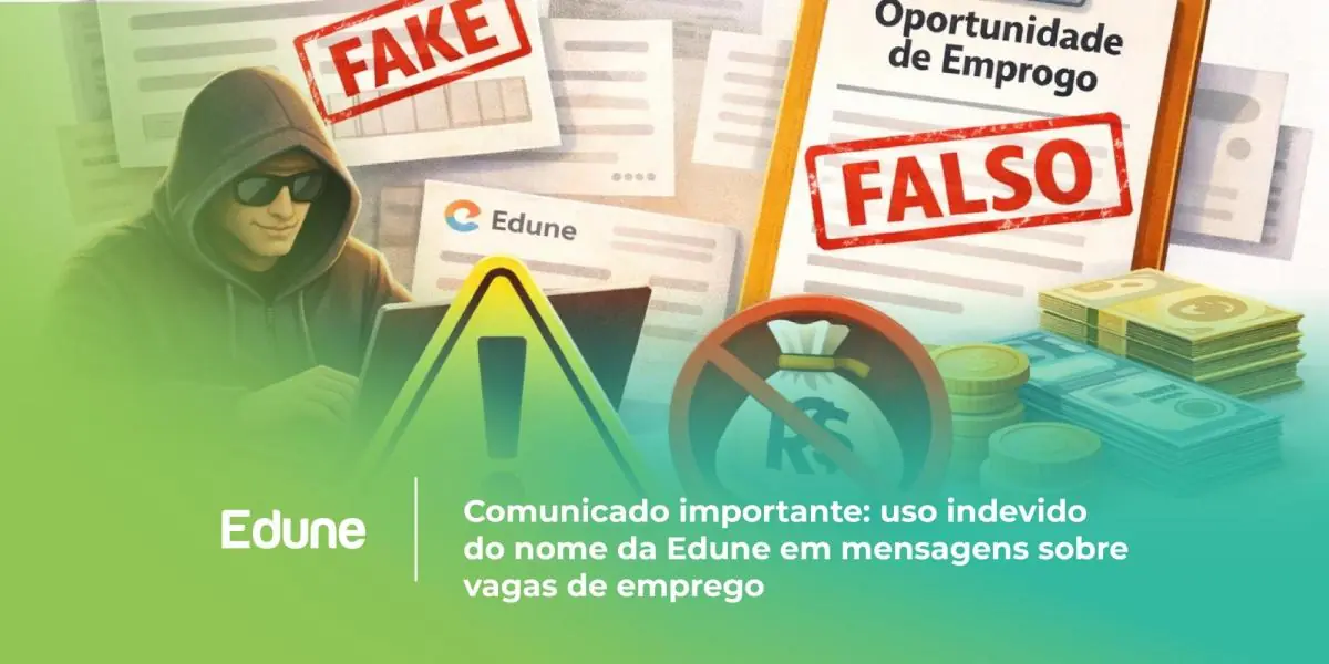 [Comunicado importante: uso indevido do nome da Edune em mensagens sobre vagas de emprego]