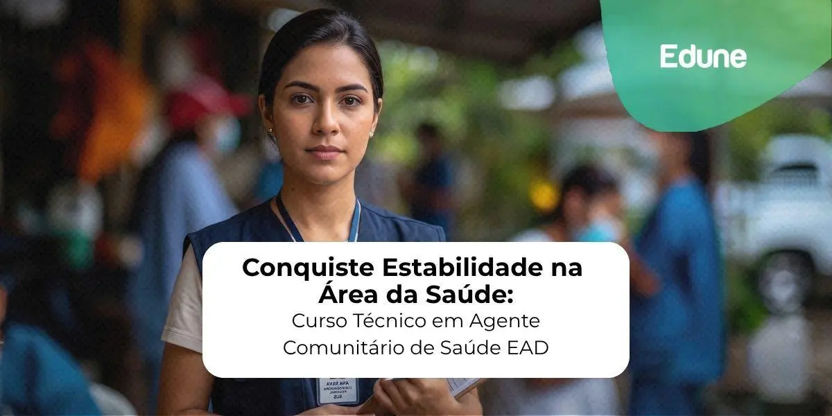 [Conquiste Estabilidade na Área da Saúde: Curso Técnico em Agente Comunitário de Saúde EAD]