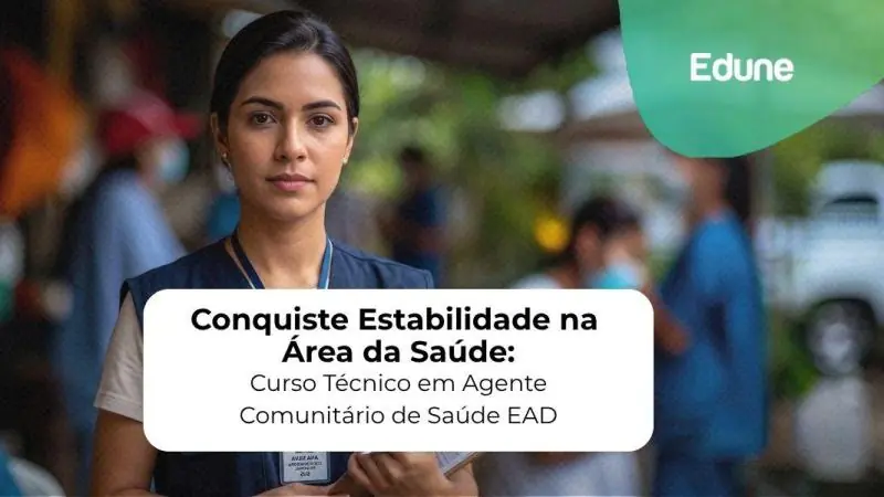 [Conquiste Estabilidade na Área da Saúde: Curso Técnico em Agente Comunitário de Saúde EAD]