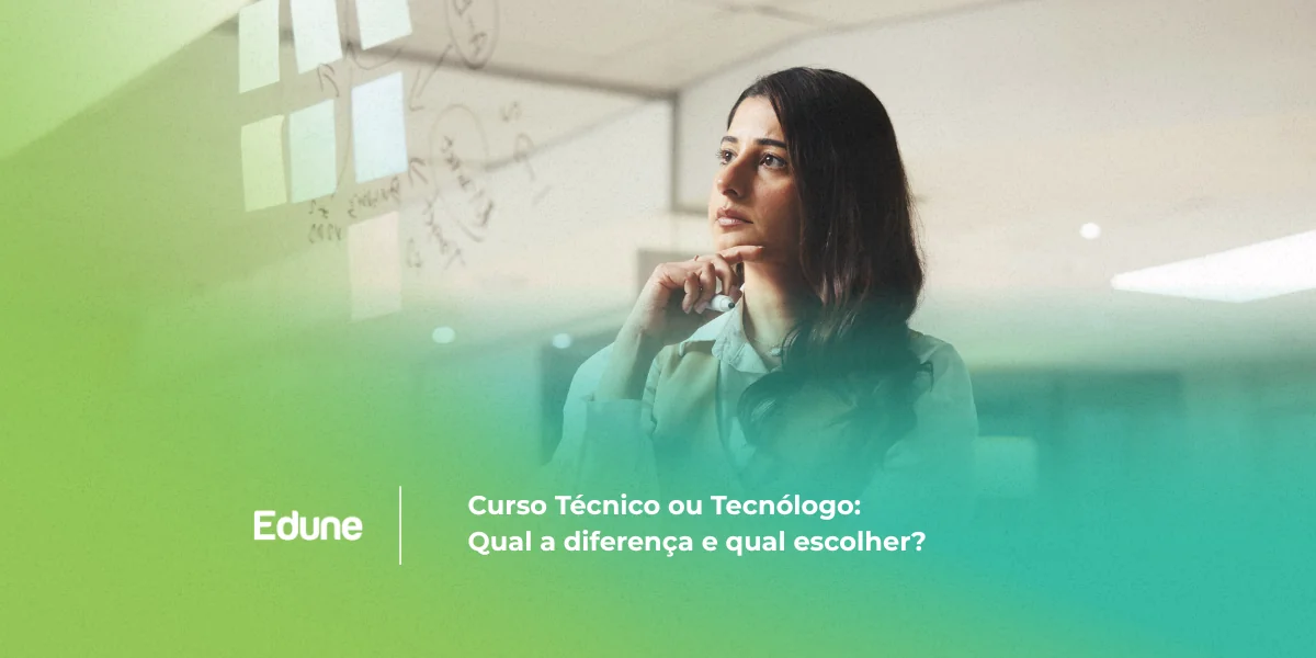 [Curso Técnico ou Tecnólogo: Qual a diferença e qual escolher?]