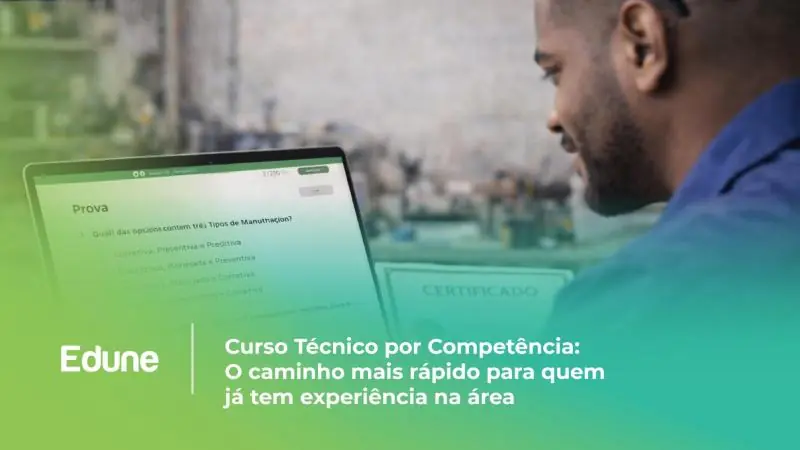 [Curso Técnico por Competência: O caminho mais rápido para quem já tem experiência na área]