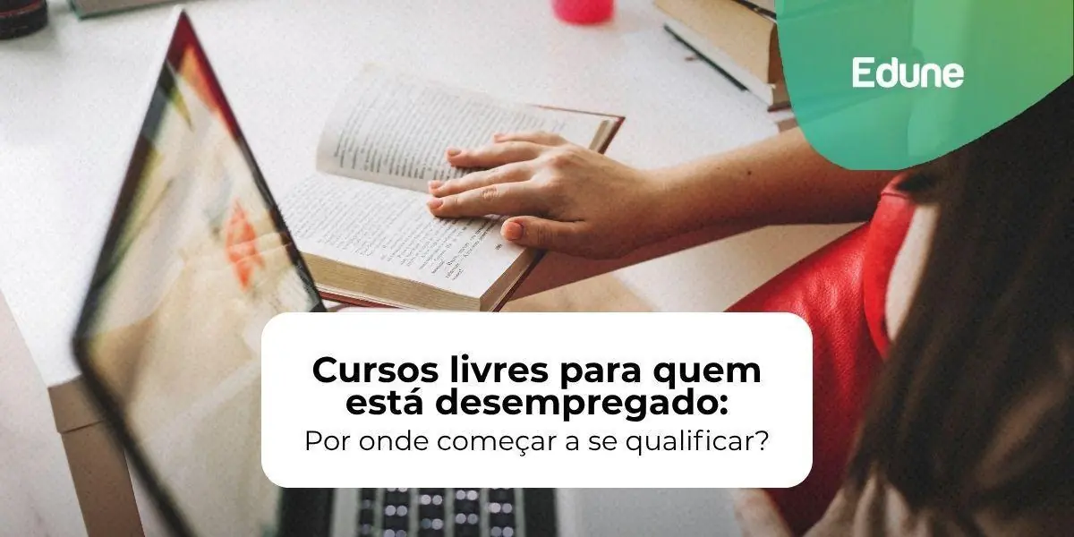 [Cursos livres para quem está desempregado: Por onde começar a se qualificar?]