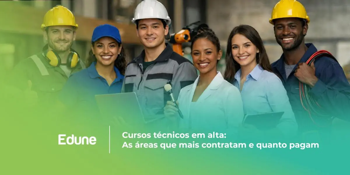 [Cursos técnicos em alta: as áreas que mais contratam e quanto pagam]