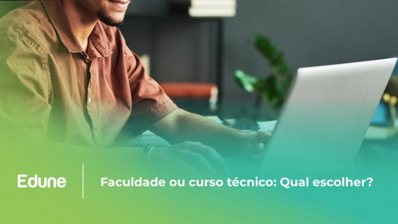 [Faculdade ou curso técnico: qual escolher?]