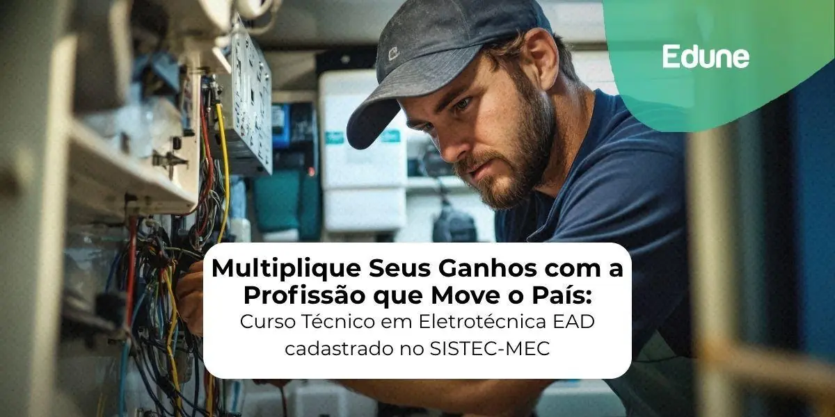 [Multiplique Seus Ganhos com a Profissão que Move o País: Curso Técnico em Eletrotécnica EAD cadastrado no SISTEC-MEC]
