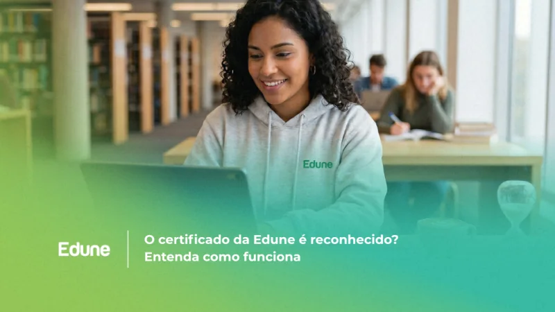 [O certificado da Edune é reconhecido? Entenda como funciona]