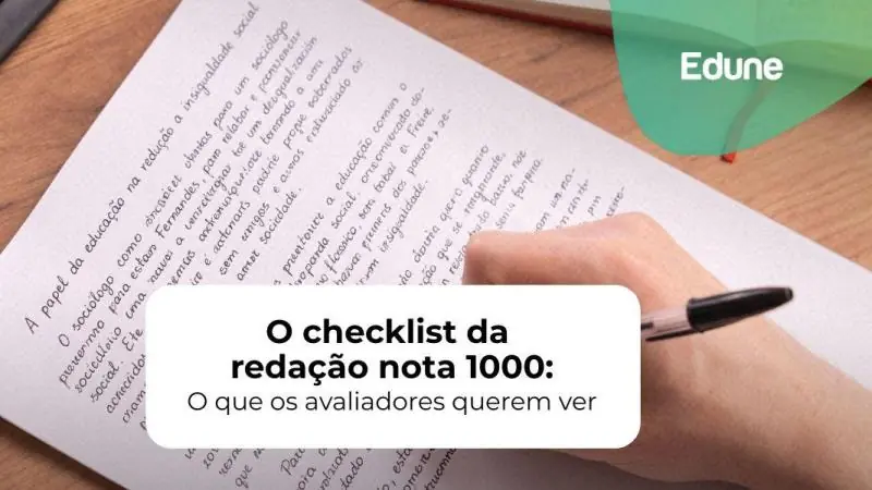 [O checklist da redação nota 1000: O que os avaliadores querem ver]