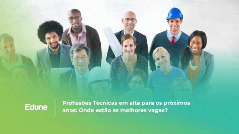[Profissões Técnicas em alta para os próximos anos: Onde estão as melhores vagas? ]